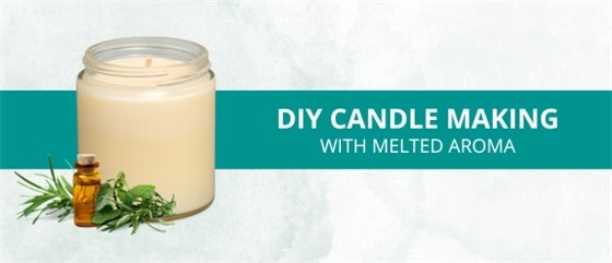 DIY Candle Making with Melted Aroma. 