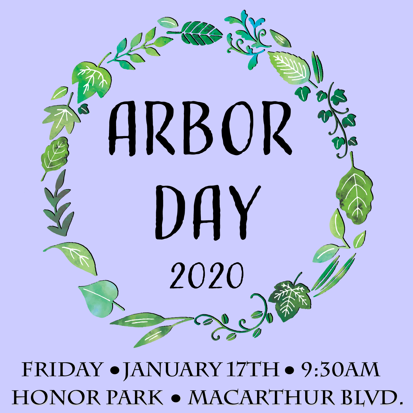 Arbor Day 2020 Celebration on Friday, January 17th at Honor Park at 9:30 a.m.