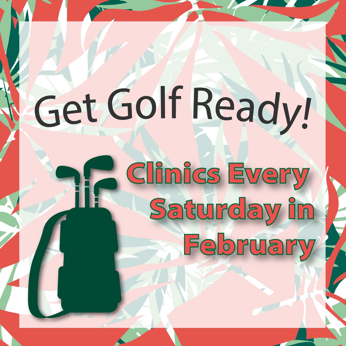 Get Golf Ready Every Saturday in February