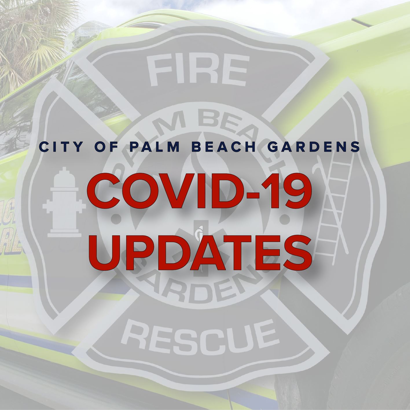 Fire Rescue COVID-19 Updates
