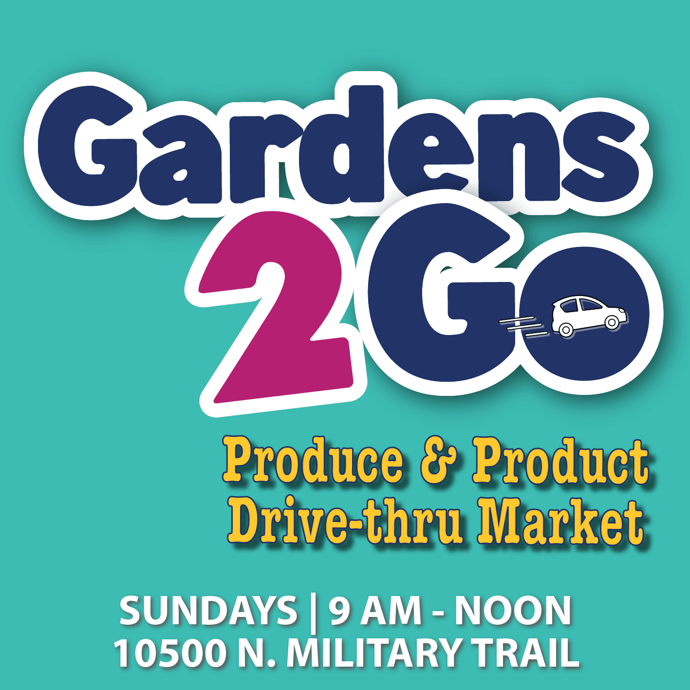 Gardens 2 Go Drive-thru Market on Sundays from 9 a.m. to noon at 10500 N. Military Trail.