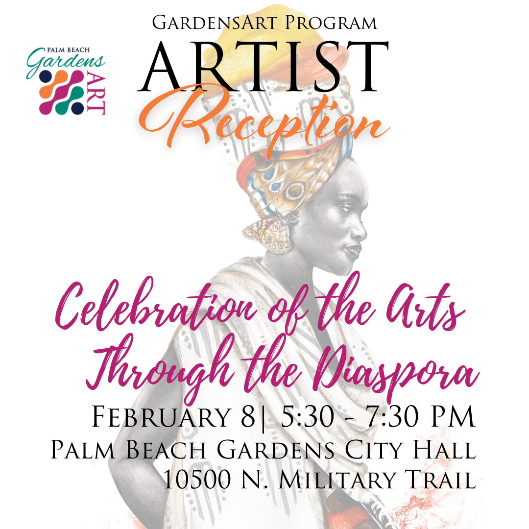 GardensArt Reception Celebration of the Arts Through the Diaspora.