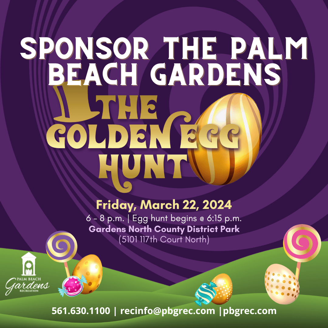 Sponsor the Palm Beach Gardens Golden Egg Hunt.