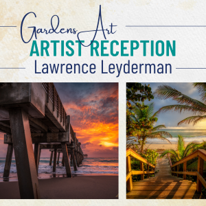 Gardens Art Artist Reception Lawrence Leyderman.