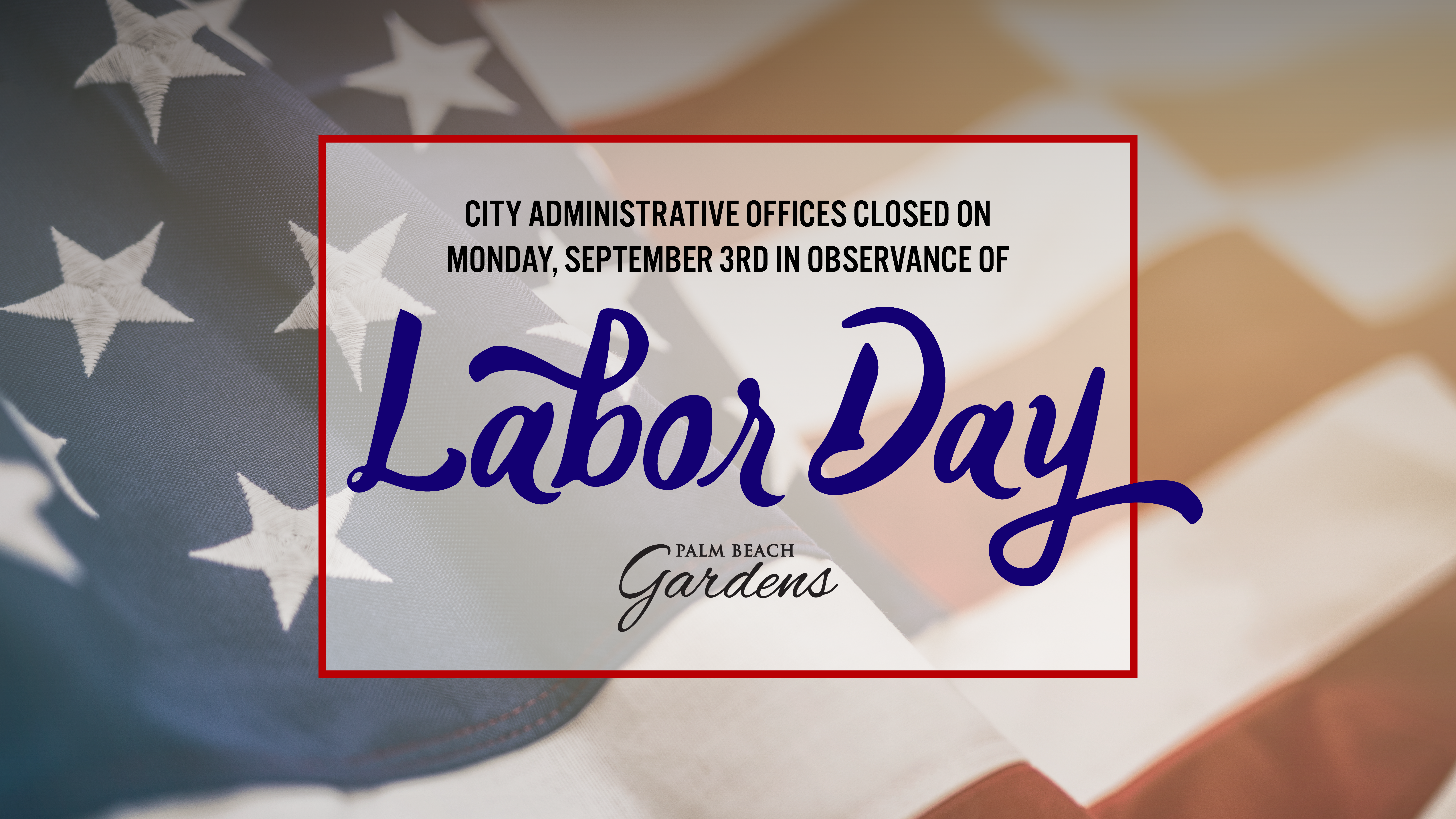 graphic announcing city administrative office closed on September 3rd for Labor Day