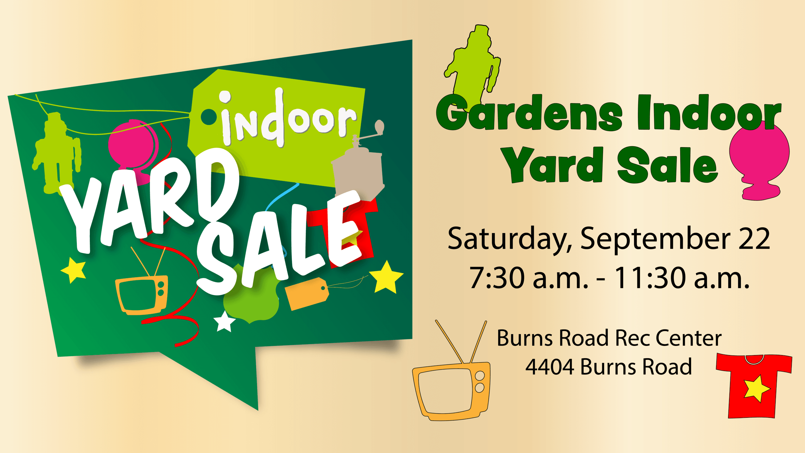 graphic reading Gardens Indoor Yard Sale September 22nd 7:30 a.m. to 11:30 a.m.